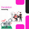 Bantuan Peralatan Streaming